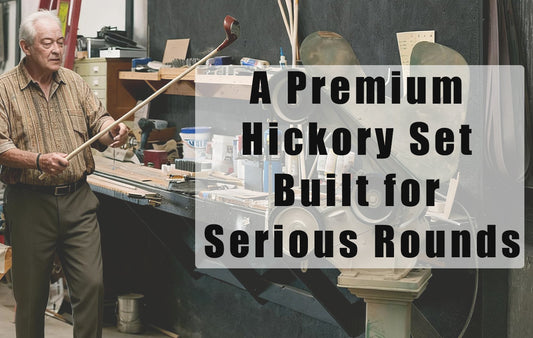 Tad Moore Star OA Hickory Set (8 Clubs) Review: A Tournament-Ready Premium Setup for Serious Hickory Play